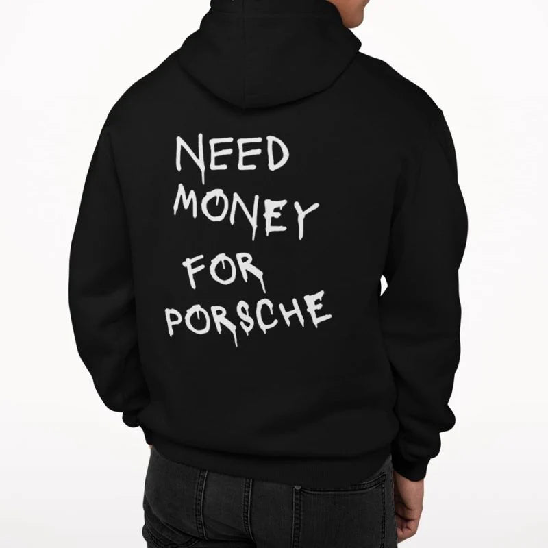 Need Money For Porsche Hoodie