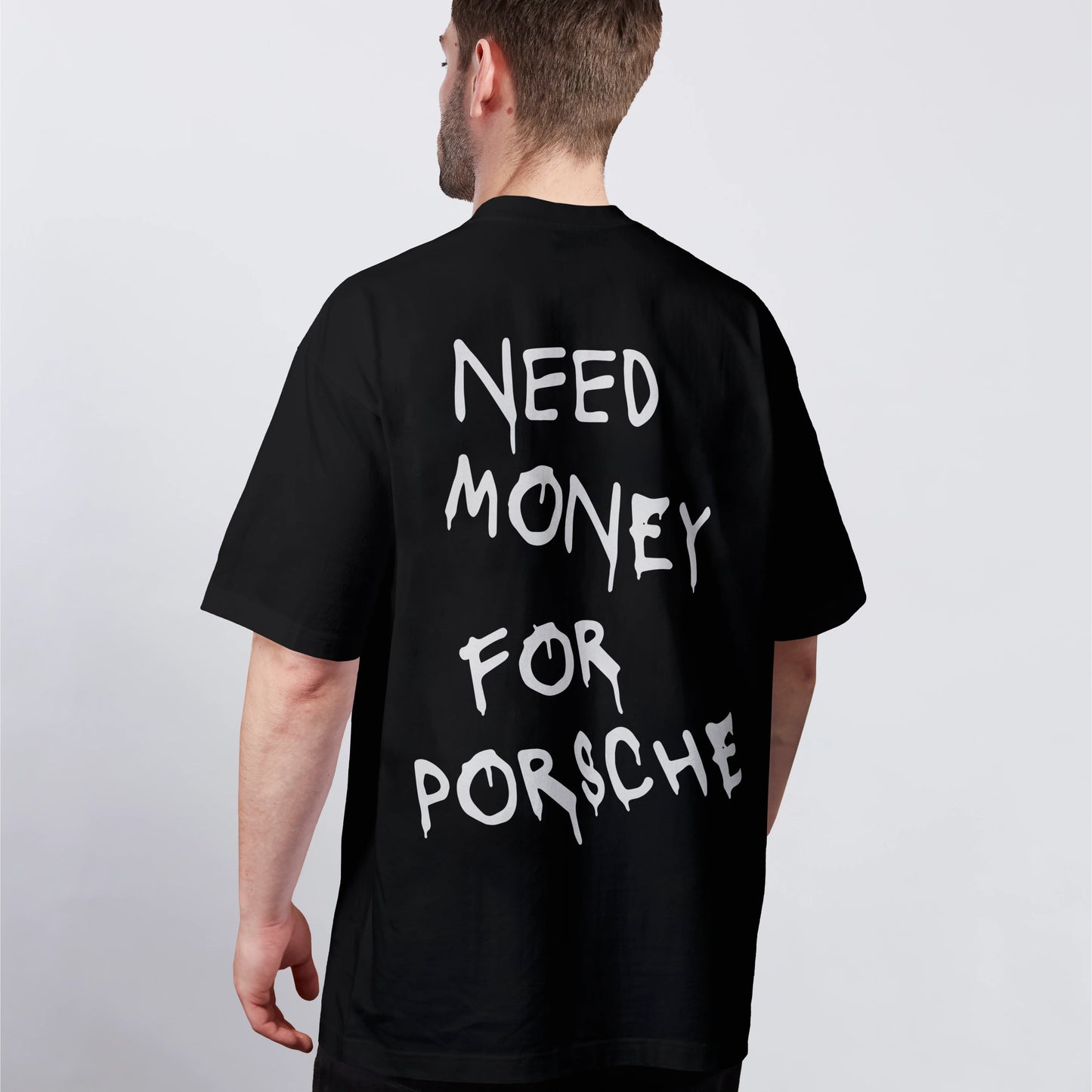 Need Money For Porsche T-Shirt